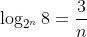 \log_{2^n}8=\frac{3}{n}
