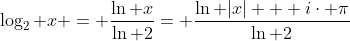 \log_{2} x = \frac{\ln x}{\ln 2}= \frac{\ln |x| + i\cdot \pi}{\ln 2}