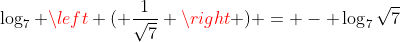 \log_{7} \left ( {\frac{1}{\sqrt{7}}} \right ) = - \log_{7}\sqrt{7}