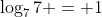 \log_{7}7 = 1