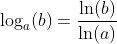 \log_{a}(b)=\frac{\ln(b)}{\ln(a)}