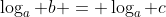 \log_{a} b = \log_{a} c