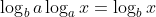 \log_{b}a\log_{a}x=\log_{b}x