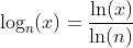 \log_{n}(x)=\frac{\ln(x)}{\ln(n)}