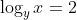 \log_{y}x=2