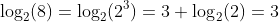 \log_2(8)=\log_2(2^3)=3 \log_2(2)=3