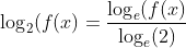 \log_2(f(x)=\frac{\log_e(f(x)}{\log_e(2)}
