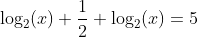 \log_2(x)+\dfrac12 \log_2(x)=5~\implies~\log_2(x)=\dfrac{10}3~\implie  s~\boxed{x=2^{\frac{10}3} = \sqrt[3]{1024}}