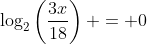 \log_2\left(\frac{3x}{18}\right) = 0