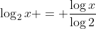 \log_2{x} = \frac{\log{x}}{\log{2}}