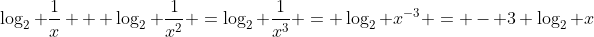 \log_2 \frac{1}{x} + \log_2 \frac{1}{x^2} =\log_2 \frac{1}{x^3} = \log_2 x^{-3} = - 3 \log_2 x