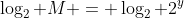 \log_2 M = \log_2 2^y
