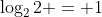 \log_22 = 1