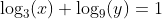 \log_3(x)+\log_9(y)=1