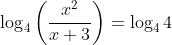 \log_4\left(\frac{x^2}{x+3}\right)=\log_44