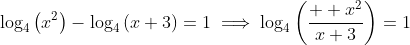 \log_4\left(x^2\right)-\log_4\left(x+3\right)=1\implies\log_4\left(\frac{  x^2}{x+3}\right)=1
