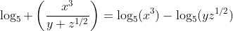 \log_5 \left(\frac{x^3}{y z^{1/2}}\right)=\log_5(x^3)-\log_5(yz^{1/2})