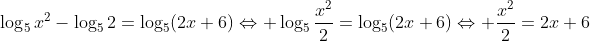\log_5x^2-\log_52=\log_5(2x+6)\Leftrightarrow \log_5\frac{x^2}{2}=\log_5(2x+6)\Leftrightarrow \frac{x^2}{2}=2x+6