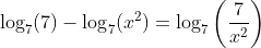 \log_7(7)-\log_7(x^2)=\log_7\left(\frac{7}{x^2}\right)~.