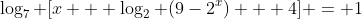 \log_7 [x + \log_2 (9-2^x) + 4] = 1