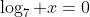 \log_7 x=0