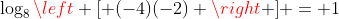 \log_8{\left [ (-4)(-2) \right ]} = 1