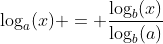 \log_a(x) = \frac{\log_b(x)}{\log_b(a)}