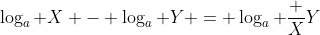 \log_a X - \log_a Y = \log_a \frac XY