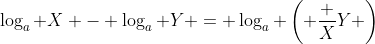 \log_a X - \log_a Y = \log_a \left( \frac XY \right)