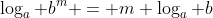 \log_a b^m = m \log_a b
