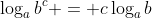 \log_ab^c = c\log_ab