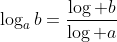 \log_ab=\frac{\log b}{\log a}