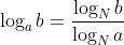 \log_ab=\frac{\log_Nb}{\log_Na}