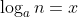 \log_an=x