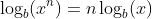\log_b(x^n)=n\log_b(x)