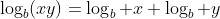 \log_b(xy)=\log_b x+\log_b y