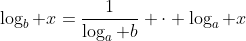 \log_b x=\frac{1}{\log_a b} \cdot \log_a x