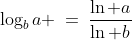 \log_ba \:=\:\frac{\ln a}{\ln b}