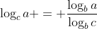 \log_c{a} = \frac{\log_b{a}}{\log_b{c}}