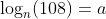 \log_n(108)=a