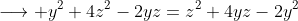 \longrightarrow y^2+4z^2-2yz=z^2+4yz-2y^2
