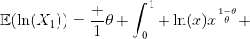 \mathbb{E}(\ln(X_1))=\frac 1\theta \int_0^1 \ln(x)x^{\frac{1-\theta}{\theta}} ~dx