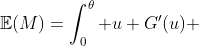 \mathbb{E}(M)=\int_0^\theta u G'(u) ~du=\dots=\frac{n}{n+1}\cdot \theta