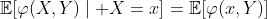 \mathbb{E}[\varphi(X,Y)\mid X=x]=\mathbb{E}[\varphi(x,Y)]