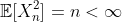 \mathbb{E}[X_n^2]=n<\infty