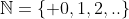 \mathbb{N}=\{ 0,1,2,..\}