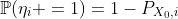 \mathbb{P}(\eta_i =1)=1-P_{X_0,i}
