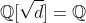\mathbb{Q}[\sqrt{d}]=\mathbb{Q}
