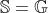 \mathbb{S}=\mathbb{G}