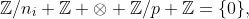 \mathbb{Z}/n_i \mathbb{Z} \otimes \mathbb{Z}/p \mathbb{Z}=\{0\},